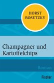 Champagner und Kartoffelchips (eBook, ePUB)