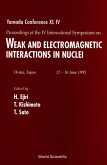 Weak and Electromagnetic Interactions in Nuclei (Wein '95) - Proceedings of the IV International Symposium on Yamada Conference XL IV