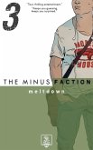 The Minus Faction - Episode Three: Meltdown (eBook, ePUB)