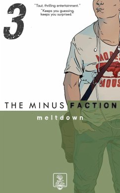 The Minus Faction - Episode Three: Meltdown (eBook, ePUB) - Wayne, Rick