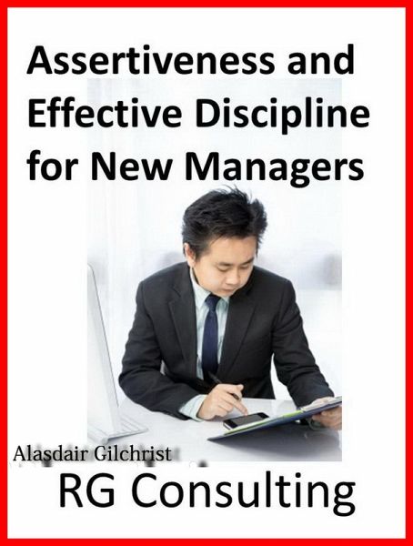 Assertiveness and Effective Discipline (eBook, ePUB) Assertiveness and Effective Discipline (eBook, ePUB)