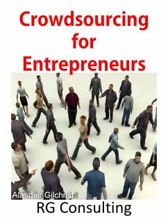 Crowdsourcing for Entrepreneurs (eBook, ePUB) - Gilchrist, Alasdair