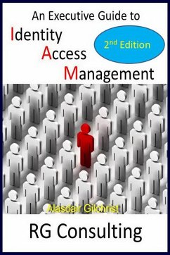 An Executive Guide to Identity Access Management - 2nd Edition (eBook, ePUB) - Gilchrist, Alasdair