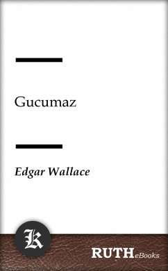 Gucumaz (eBook, ePUB) - Wallace, Edgar