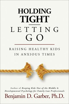 Holding Tight-Letting Go - Garber, Benjamin D