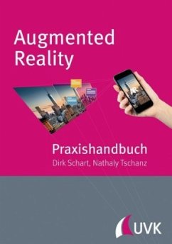 Praxishandbuch Augmented Reality - Tschanz, Nathaly; Schart, Dirk