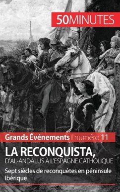 La Reconquista, d'al-Andalus à l'Espagne catholique - Romain Parmentier; 50minutes