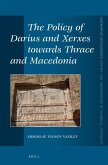 The Policy of Darius and Xerxes Towards Thrace and Macedonia