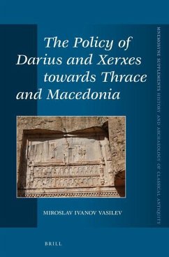 The Policy of Darius and Xerxes Towards Thrace and Macedonia - Ivanov Vasilev, Miroslav