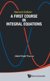 A First Course in Integral Equations