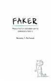 Faker: How to Live for Real When You're Tempted to Fake It
