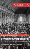 Le traité de Versailles et la fin de la Première Guerre mondiale