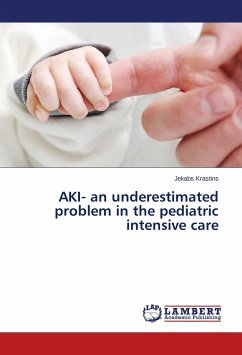AKI- an underestimated problem in the pediatric intensive care - Krastins, Jekabs