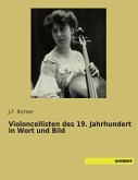Violoncellisten des 19. Jahrhundert in Wort und Bild