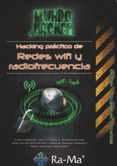 Hacking práctico de redes wifi y radiofrecuencia - Ramos Varón, Antonio Ángel . . . [et al.; Daswani, Deepak