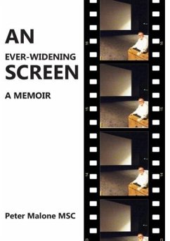 An Ever-Widening Screen: A Memoir - Malone, Peter