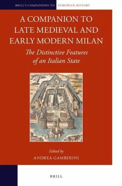 A Companion to Late Medieval and Early Modern Milan