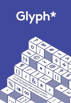 Glyph: A Visual Exploration of Punctuation Marks and Other Typographic Symbols - Caneva, Adriana; Nishimoto, Shiro