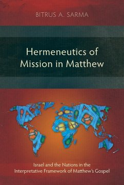 Hermeneutics of Mission in Matthew - Sarma, Bitrus A. Hermeneutics of Mission in Matthew - Sarma, Bitrus A.