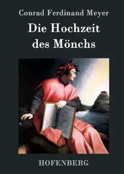 Die Hochzeit des Mönchs - Conrad Ferdinand Meyer