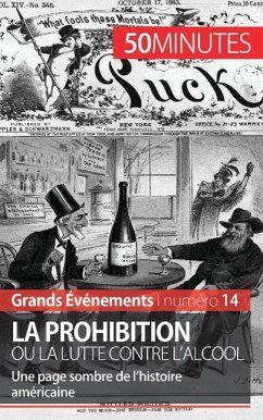 La Prohibition ou la lutte contre l'alcool - Quentin Convard; 50minutes