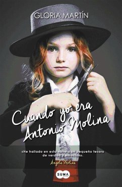 Cuando yo era Antonio Molina - Martín, Gloria