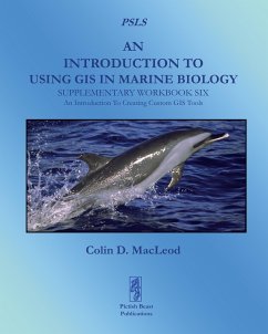An Introduction To Using GIS In Marine Biology - Macleod, Colin D.