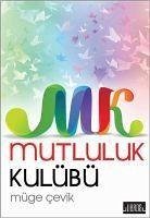 Mutluluk Kulübü - Cevik, Müge