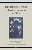 Sept Leçons Sur Le Roman Et La Culture Modernes En Chine