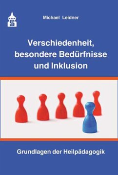 Verschiedenheit, besondere Bedürfnisse und Inklusion - Leidner, Michael