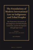 The Foundations of Modern International Law on Indigenous and Tribal Peoples: The Preparatory Documents of the Indigenous and Tribal Peoples Conventio