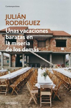 Unas vacaciones baratas en la miseria de los demás - Rodríguez, Julián