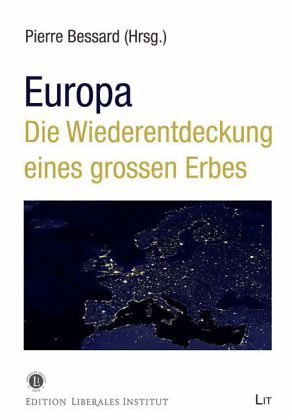 Europa - Die Wiederentdeckung eines grossen Erbes