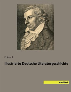 Illustrierte Deutsche Literaturgeschichte - Arnold, E.