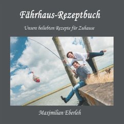 Fährhaus-Rezeptbuch - Eberleh, Maximilian