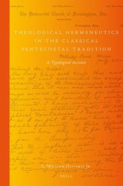 Theological Hermeneutics in the Classical Pentecostal Tradition - Oliverio Jr, L William