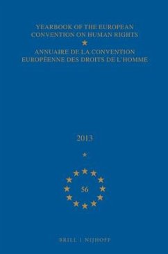 Yearbook of the European Convention on Human Rights/Annuaire de la Convention Européenne Des Droits de l'Homme, Volume 56 (2013)