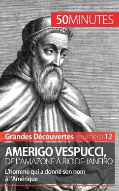 Amerigo Vespucci, de l'Amazone à Rio de Janeiro - Mélanie Mettra; 50minutes