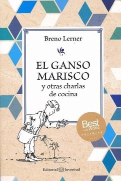 El Ganso Marisco y Otras Charlas de Cocina - Lerner, Breno