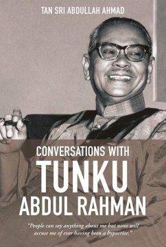 Conversations with Tunku Abdul Rahman - Ahmad, Tan Sri Abdullah