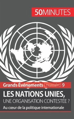 Les Nations unies, une organisation contestée ? - David, Camille; 50 Minutes