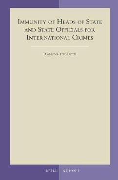 Immunity of Heads of State and State Officials for International Crimes - Pedretti, Ramona