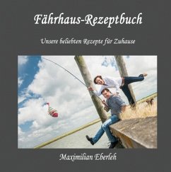 Fährhaus-Rezeptbuch - Eberleh, Maximilian