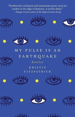 My Pulse Is an Earthquake - Fitzpatrick, Kristin