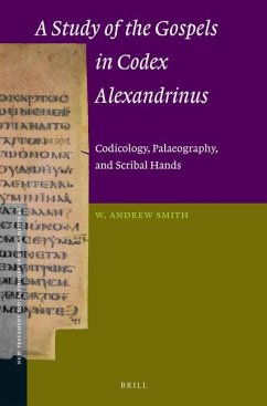 A Study of the Gospels in Codex Alexandrinus - Smith, W Andrew