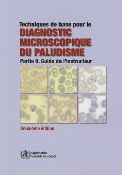 Techniques de Base Pour Le Diagnostic Microscopique Du Paludisme - World Health Organization
