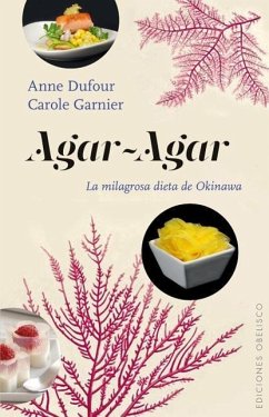 Agar-Agar - Dufour, Anne