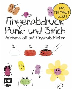 Fingerabdruck, Punkt und Strich - Das Mitmachbuch