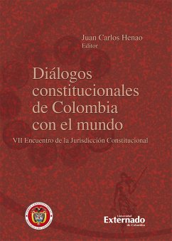 Diálogos constitucionales de Colombia con el mundo (eBook, ePUB) - Henao, Juan Carlos