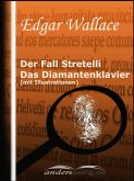 Der Fall Stretelli / Das Diamantenklavier (mit Illustrationen) (eBook, ePUB)